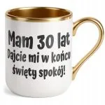 Kubek Premium Złoty Mam 30 Lat Na Urodziny Prezent Upominek