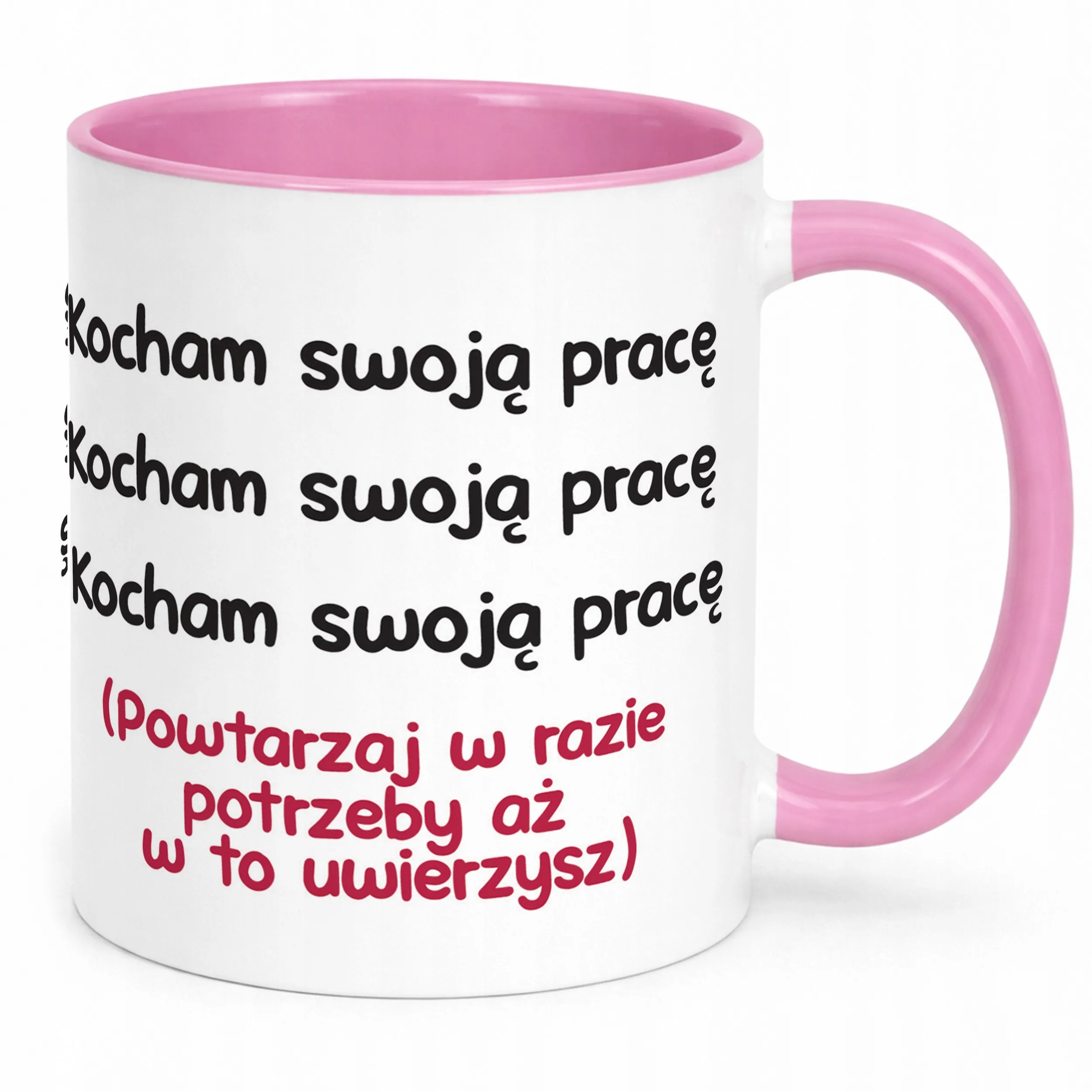 Kubek Różowy Kocham Swoją Pracę Śmieszny Zabawny Prezent