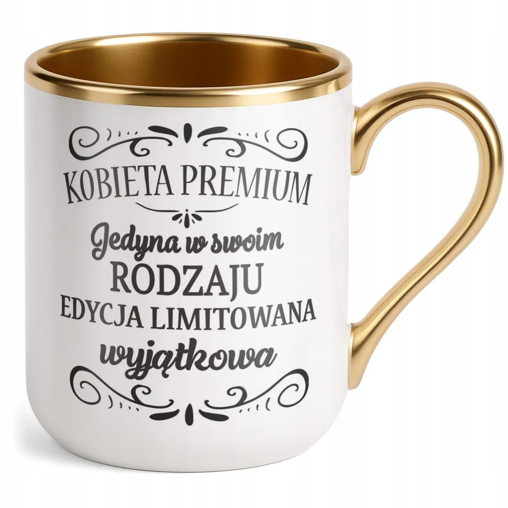 Kubek Premium Złoty Dzień Kobiet Zabawny Prezent Upominek Dla Kobiety