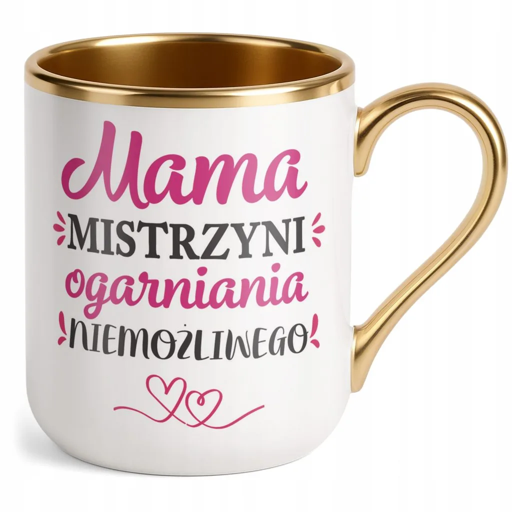 Kubek Premium Złoty Dzień Matki Dla Mamy Prezent Mama Mistrzyni Ogarniania