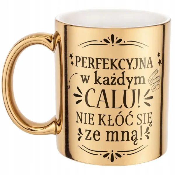 Złoty kubek na prezent Dzień Kobiet Perfekcyjna w Każdym Calu Prezent