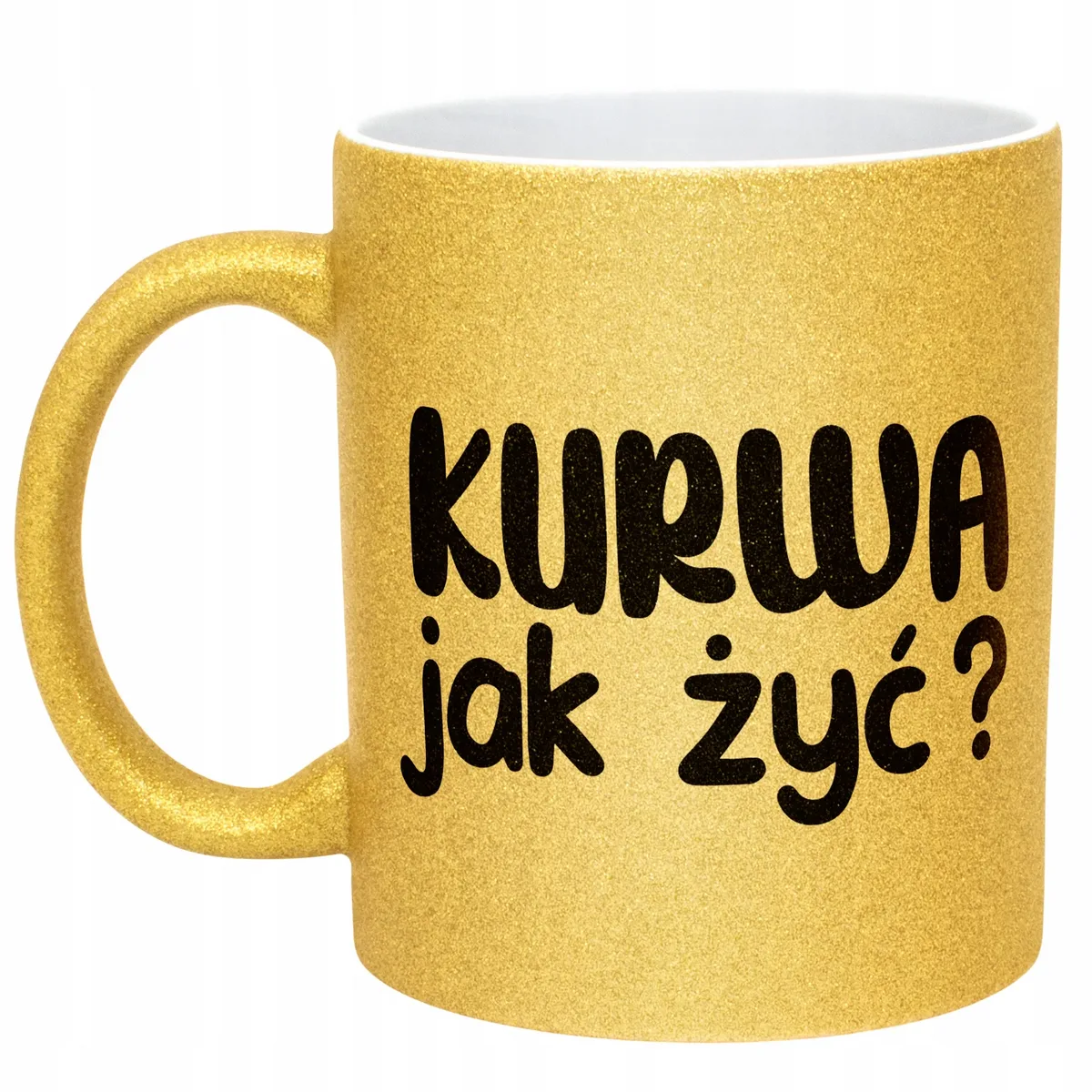 Złoty Kubek Brokatowy Ku**a Jak Żyć Zabawny Prezent