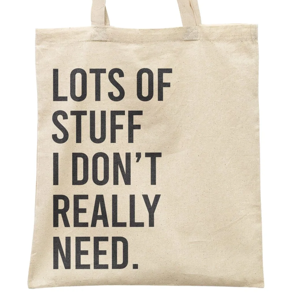 Torba bawełniana na zakupy LOTS OF STUFF I DON’T REALLY NEED