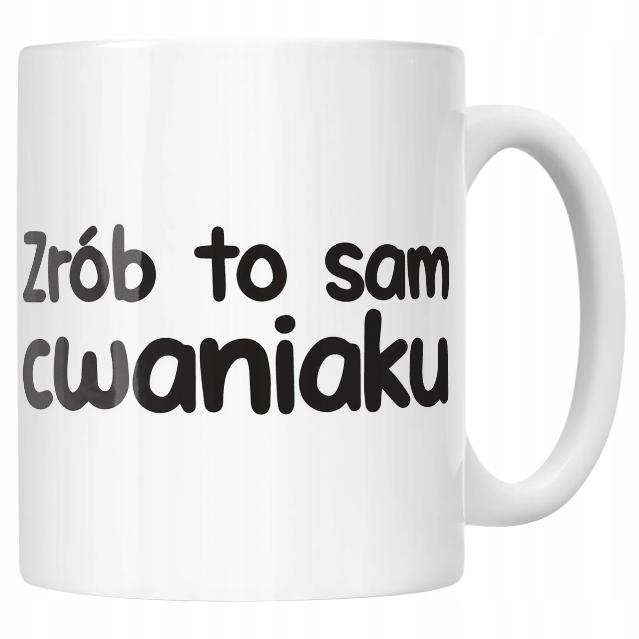 Kubek ceramiczny Zrób To Sam Cwaniaku Śmieszny Zabawny Prezent