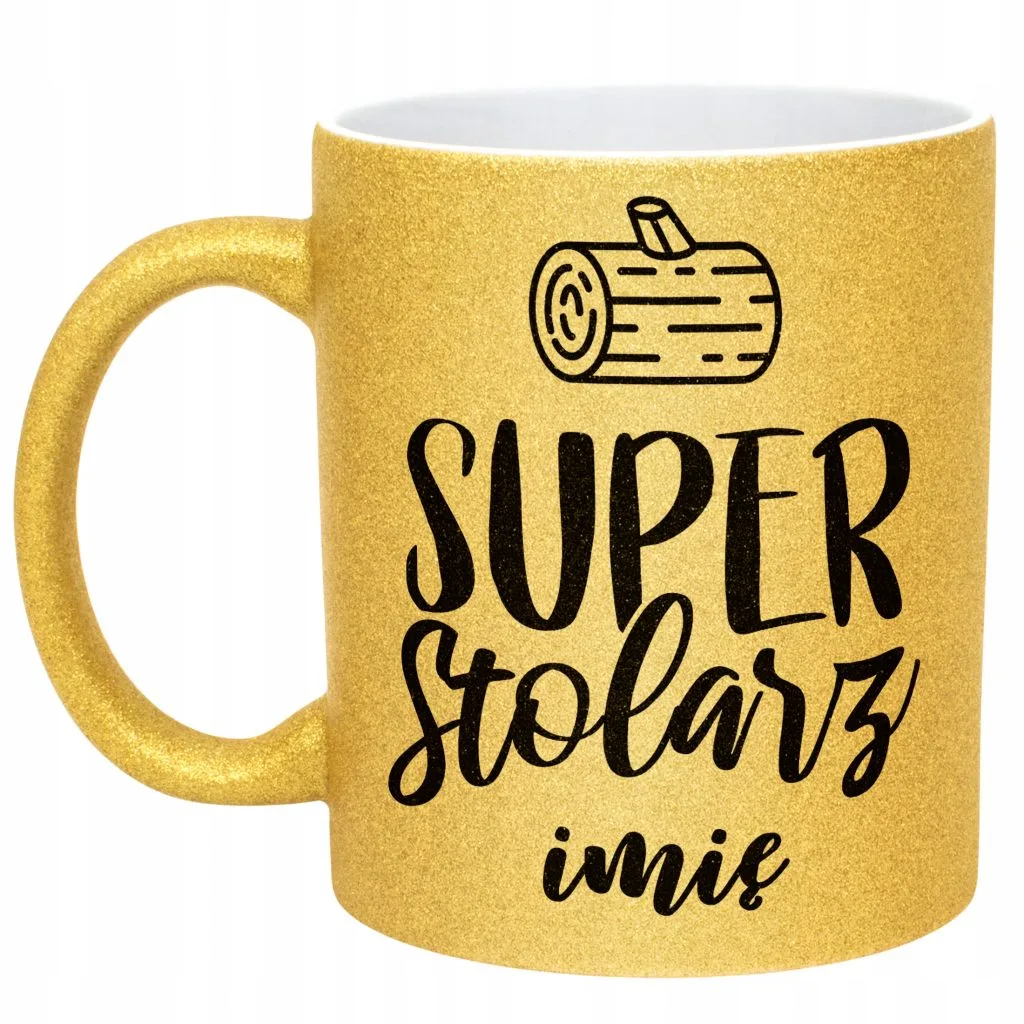 Złoty kubek brokatowy Personalizowany Super Stolarz Prezent Upominek