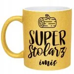 Złoty kubek brokatowy Personalizowany Super Stolarz Prezent Upominek