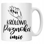 Kubek Ceramiczny Personalizowany Królowa Paznokci Dla Stylistki Prezent