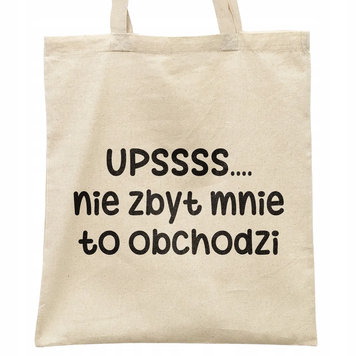 Torba bawełniana na zakupy Ups Nie Zbyt Mnie To Obchodzi Prezent
