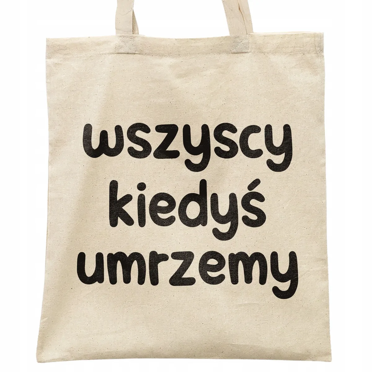 Torba bawełniana na zakupy Wszyscy Kiedyś Umrzemy Zabawny Prezent