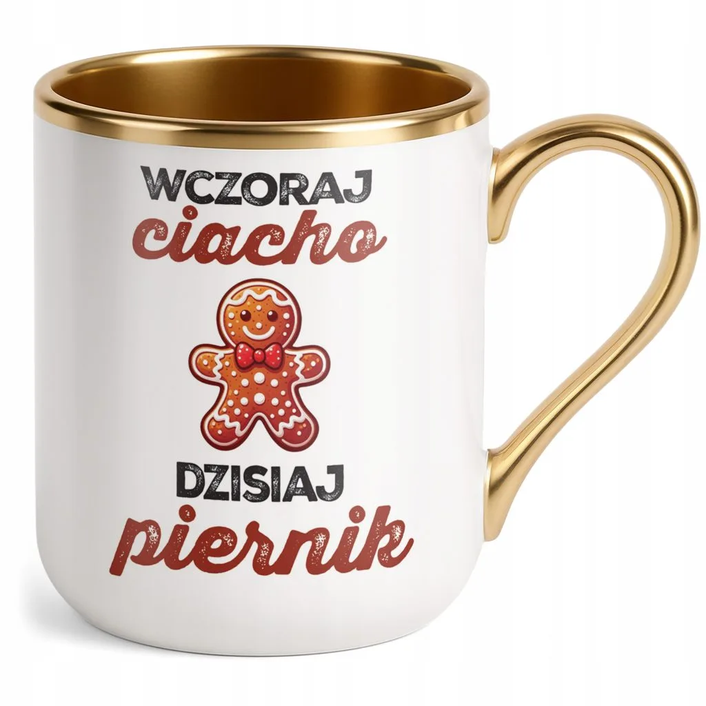 Kubek Premium Złoty Wczoraj Ciacho Dzisiaj Piernik Zabawny Urodziny