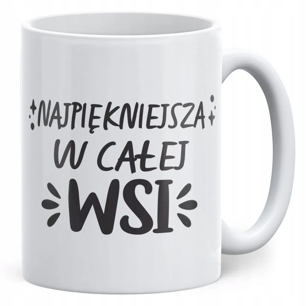 Kubek ceramiczny Dzień Kobiet Najpiękniejsza W Całej Wsi Prezent