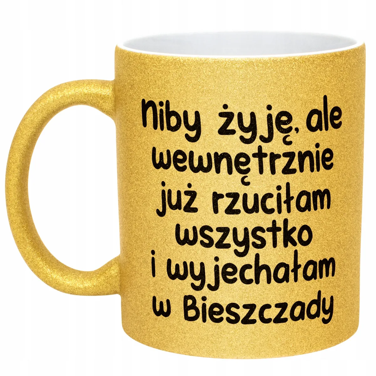 Złoty Kubek Brokatowy Niby Żyję Ale Wewnętrznie Zabawny Prezent