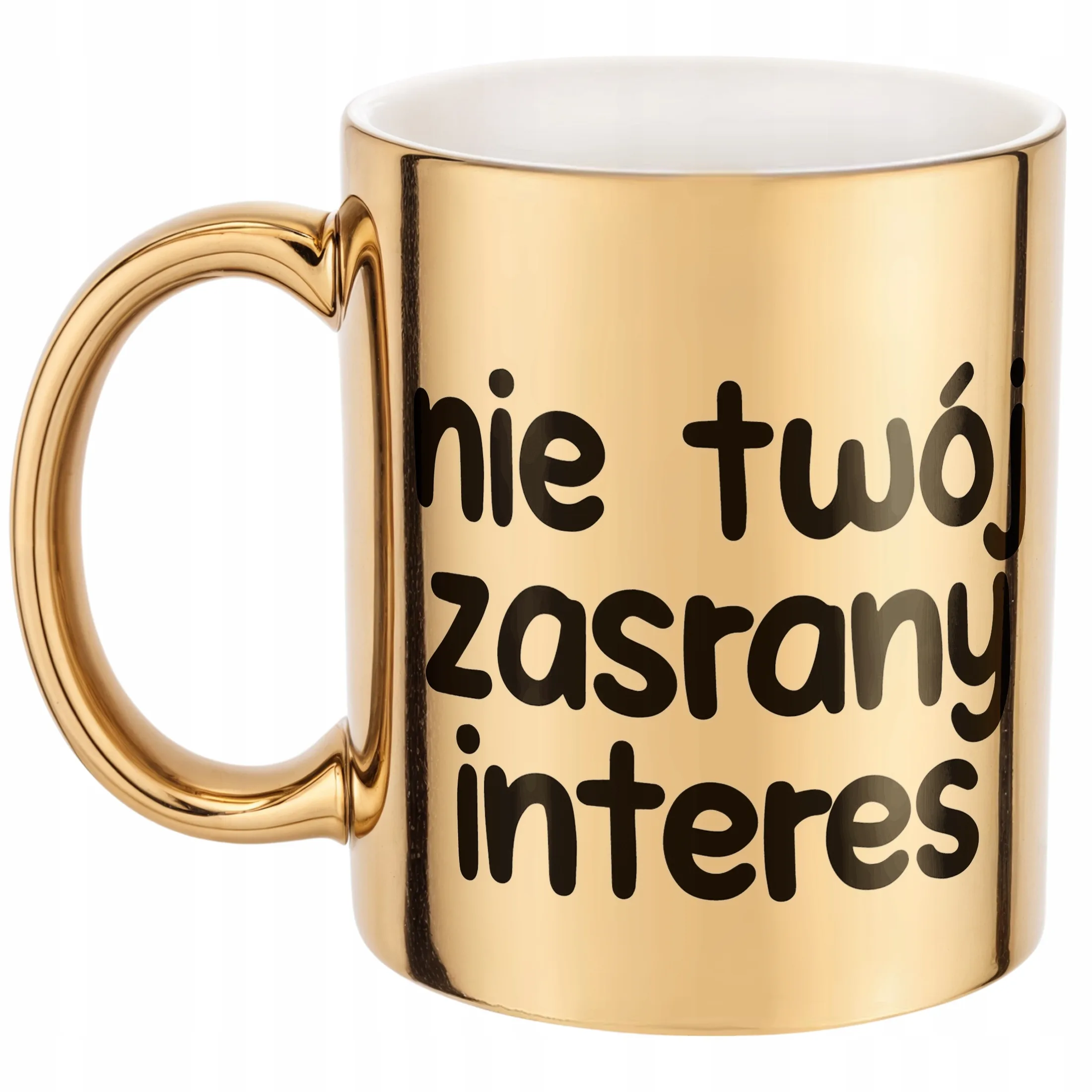 Złoty Kubek Nie Twój Zas**ny Interes Śmieszny Zabawny Prezent