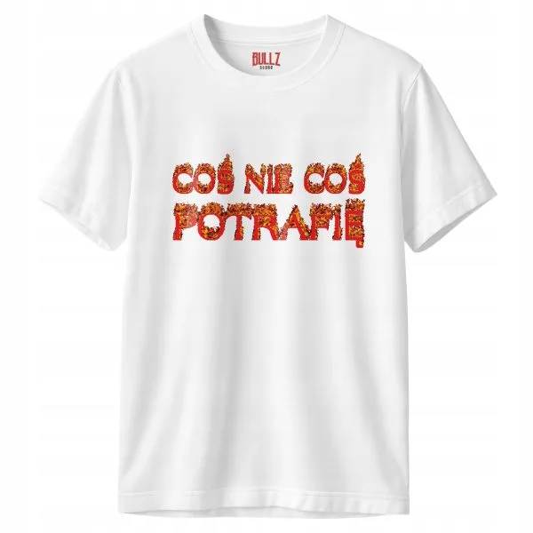 Koszulka biała męska Coś nie coś potrafię Memy