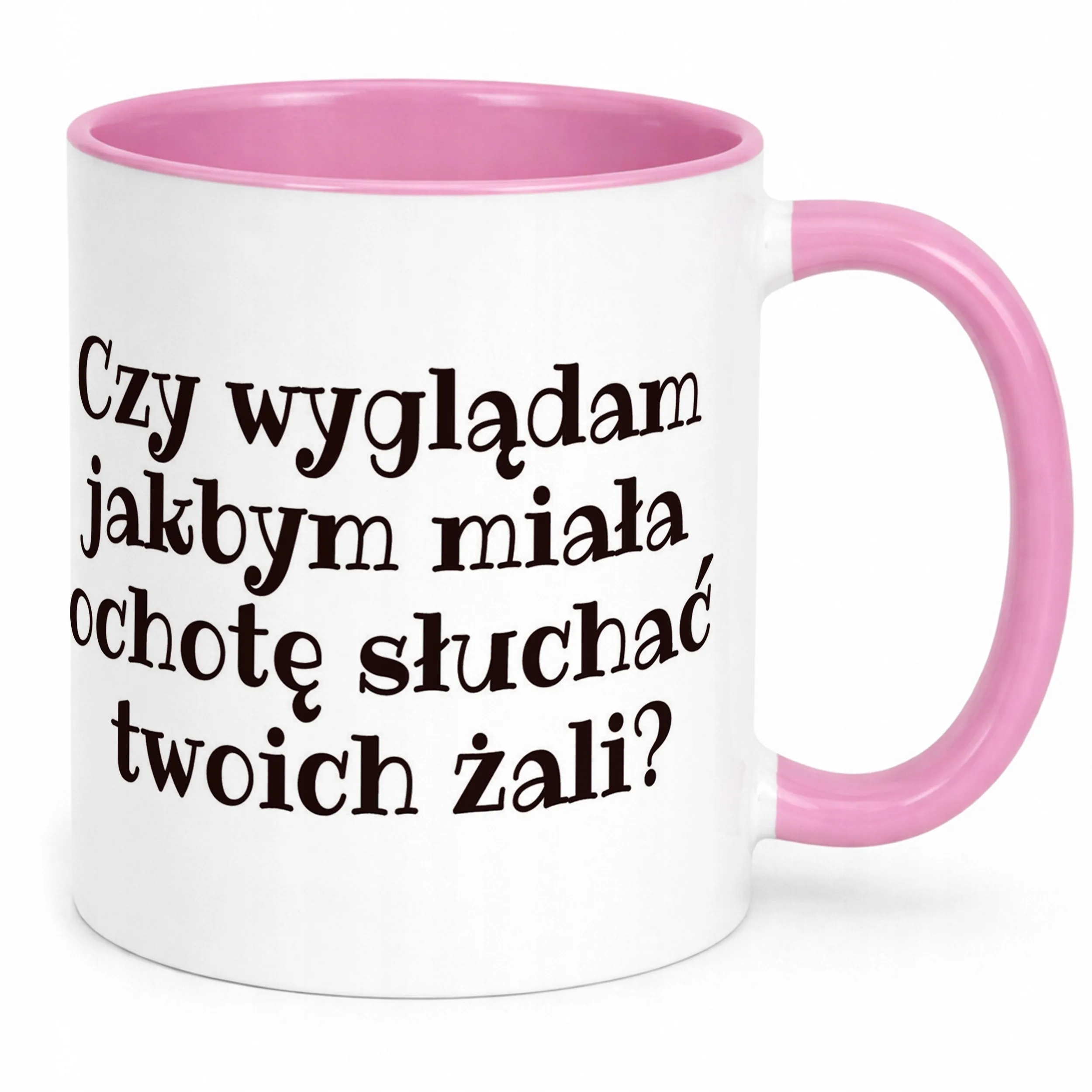 Kubek Różowy Czy Wyglądam Jakbym Śmieszny Zabawny Prezent