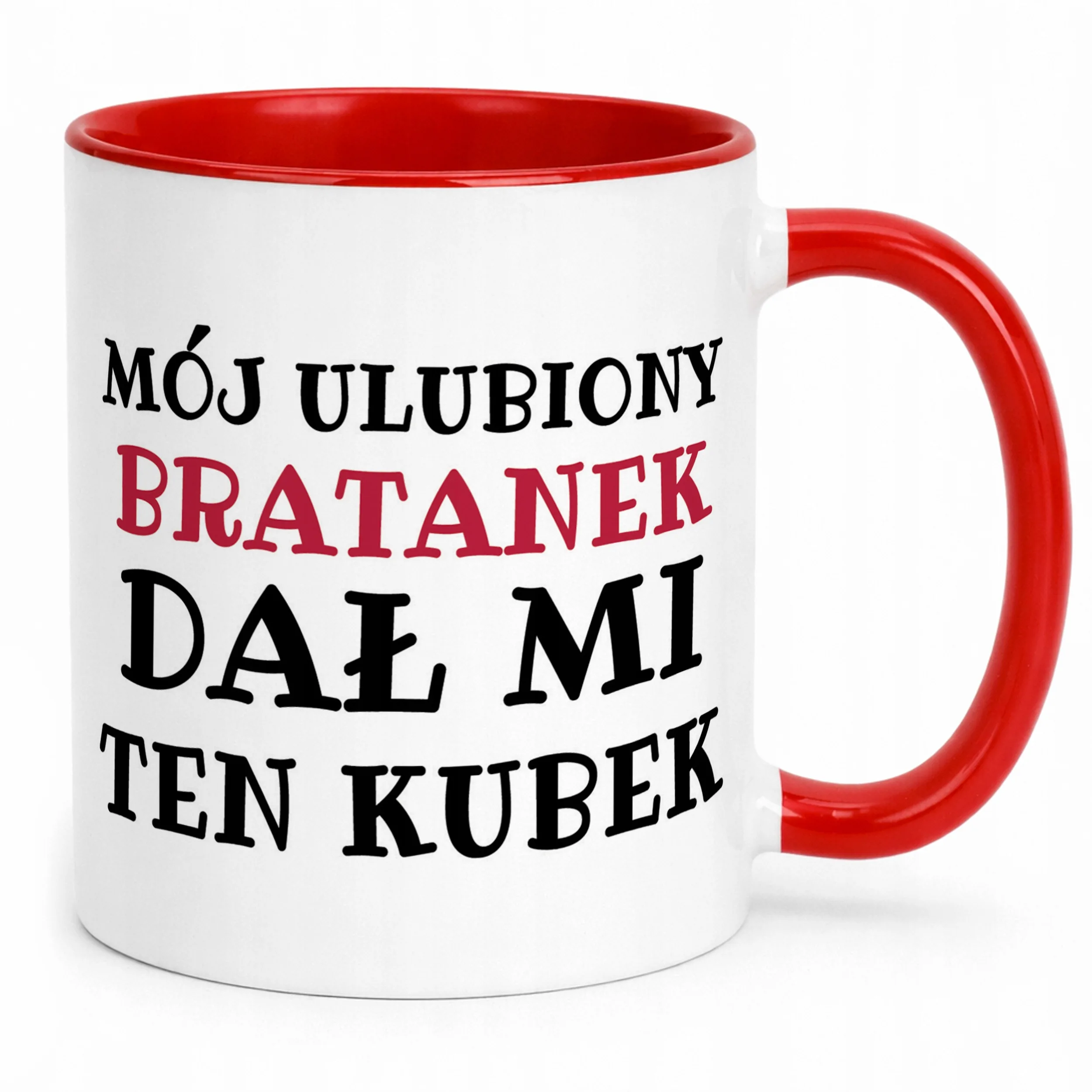 Kubek ceramiczny Mój Ulubiony Bratanek Dał Mi Ten Kubek Prezent