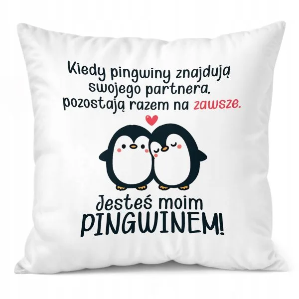 Poduszka na walentynki Jesteś moim Pingwinem Prezent Upominek