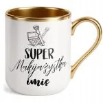 Kubek Premium Złoty Personalizowany Super Makijażystka Prezent