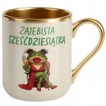 Kubek Premium Złoty Ecru Żajebista 60 Dla Kobiety Na Urodziny Prezent