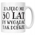 Kubek ceramiczny Zajęło Mi 30 Lat Na Urodziny Prezent Upominek