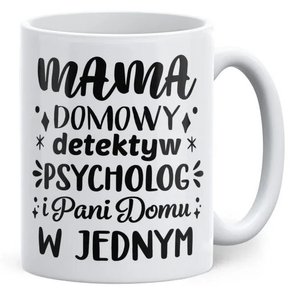 Kubek ceramiczny Dzień Matki Dla Mamy Prezent Domowy Detektyw Psycholog