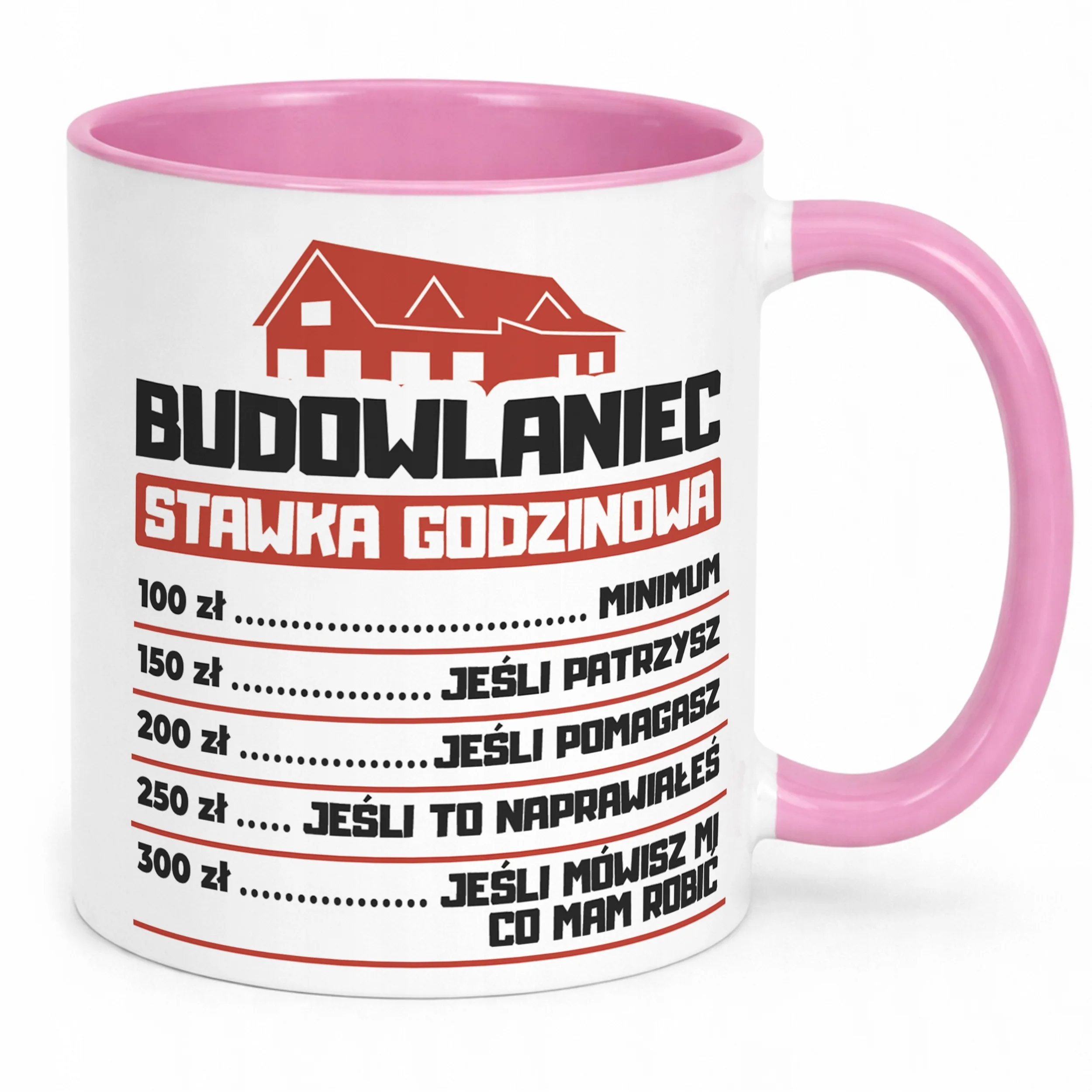 Kubek Różowy Budowlaniec Stawka Godzinowa Zabawny Prezent Upominek