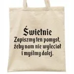 Torba bawełniana na zakupy 1670 Zapiszmy Ten Pomysł I Myślmy Dalej