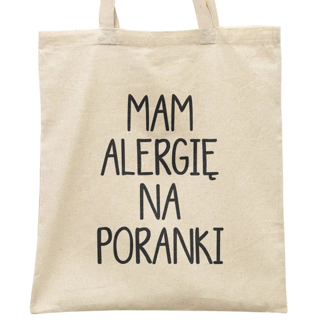 Torba bawełniana materiałowa na zakupy Mam Alergię Na Poranki