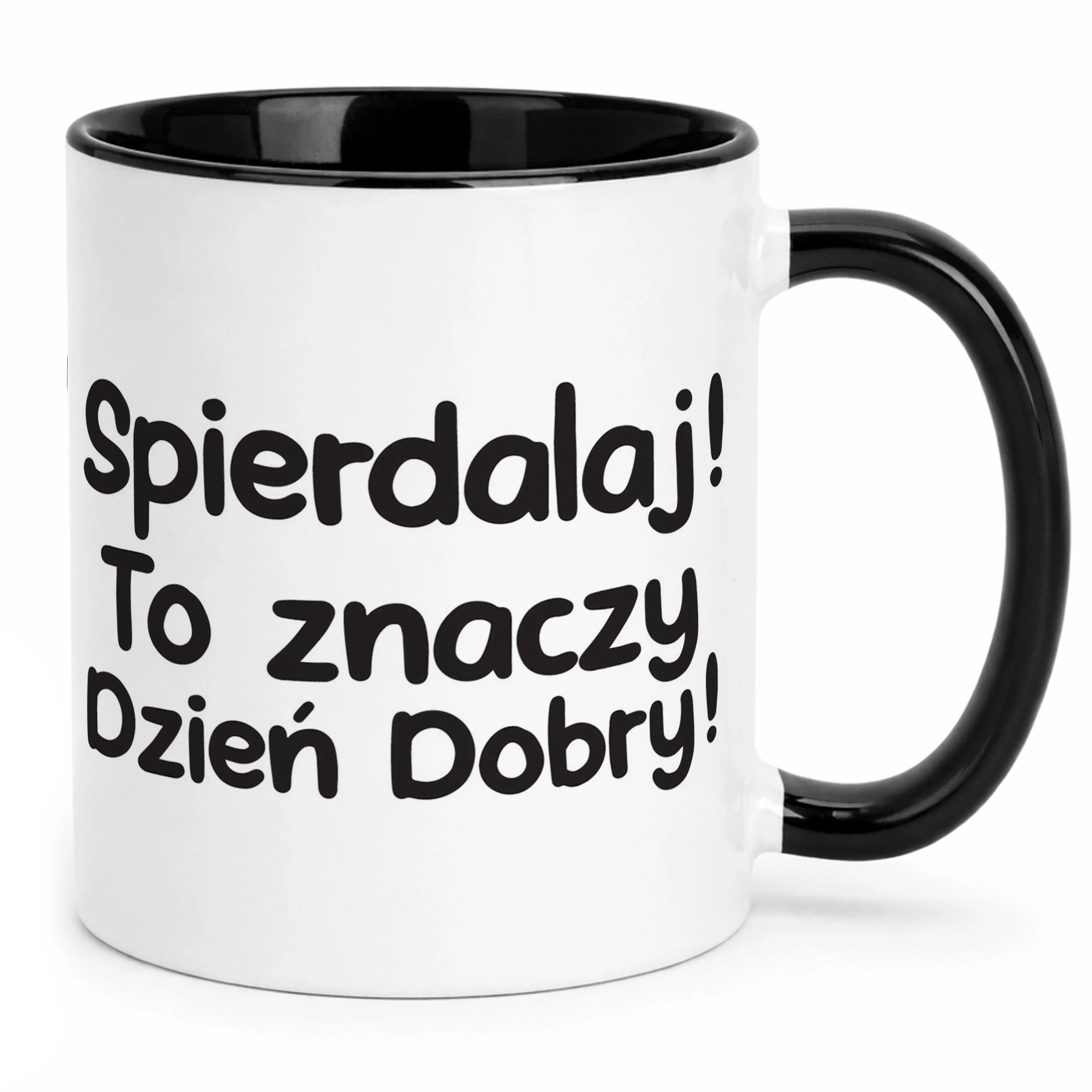 Kubek Czarny Spie***laj To Znaczy Dzień Dobry Zabawny Prezent