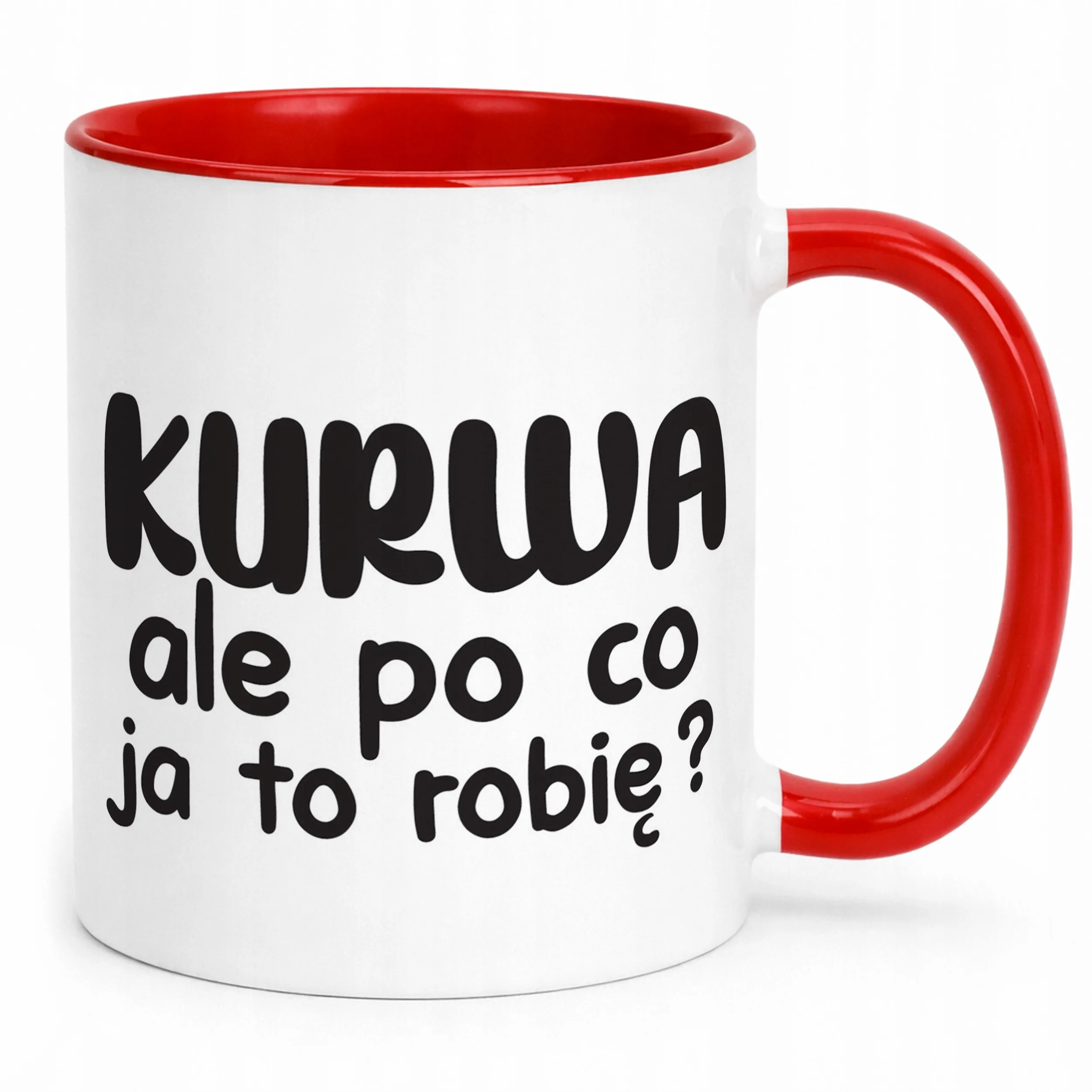 Kubek Czerwony K**wa Ale Po Co Śmieszny Zabawny Prezent
