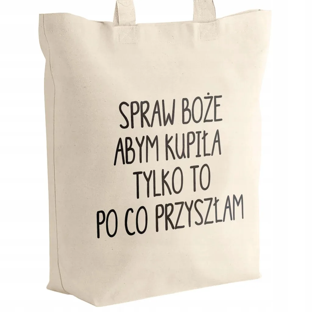 Torba bawełniana z dnem na zakupy Spraw Boże Abym Kupiła Tylko To…