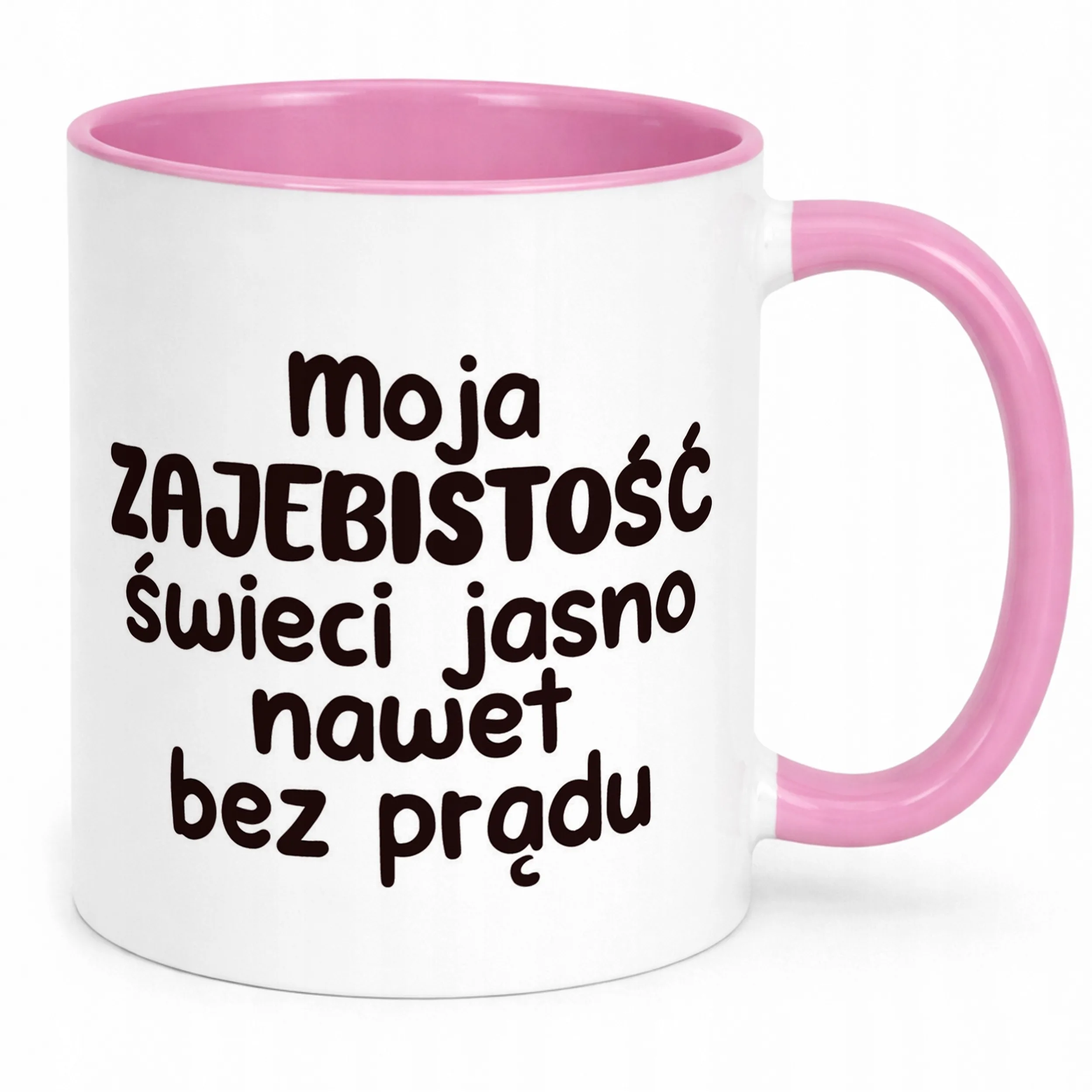Kubek Różowy Moja Zaje***tość Świeci Jasno Śmieszny Zabawny Prezent