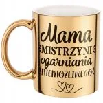 Złoty Kubek ceramiczny Dzień Matki Dla Mamy Mama Mistrzyni Ogarniania