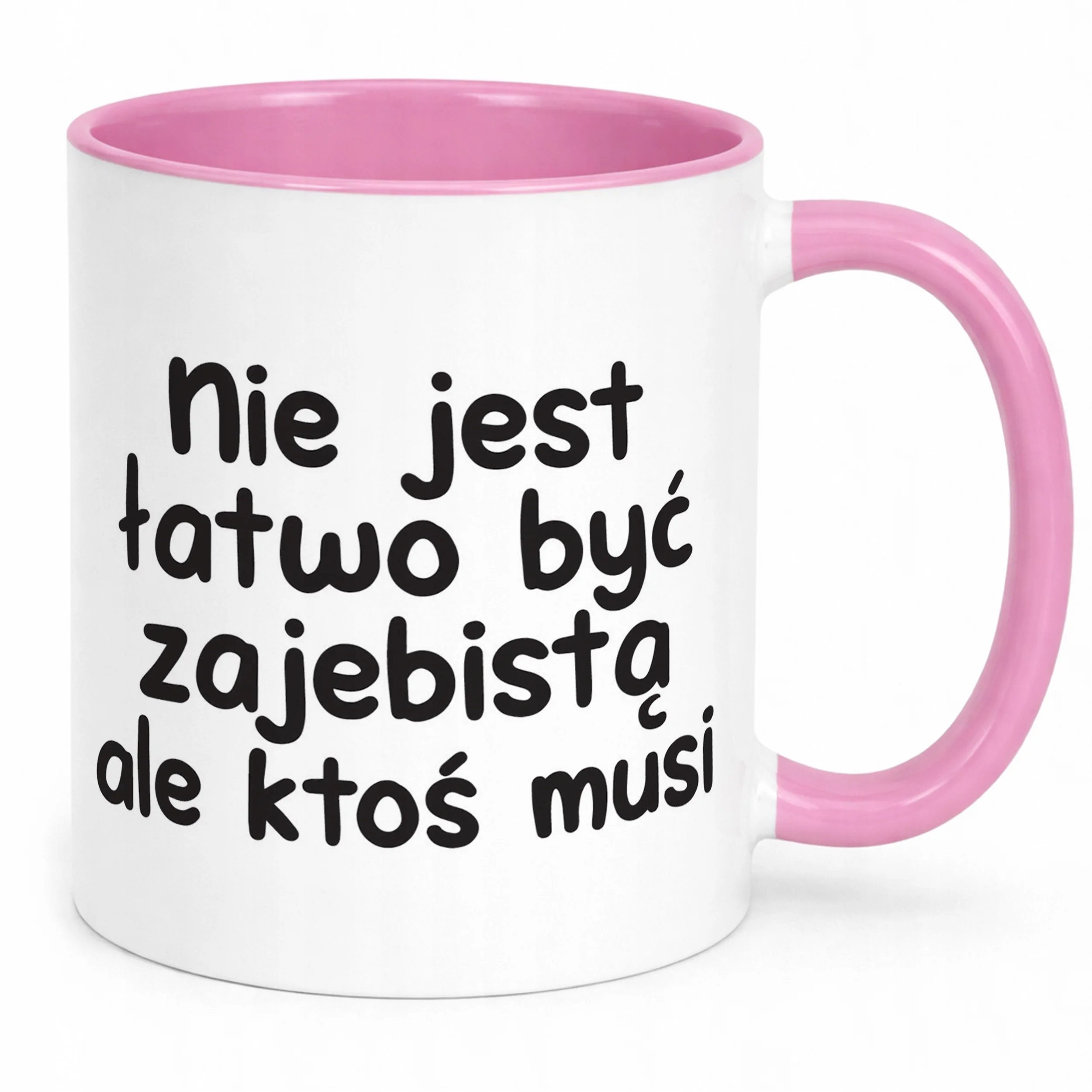 Kubek Różowy Nie Jest Łatwo Być Zaj**istą Śmieszny Zabawny Prezent