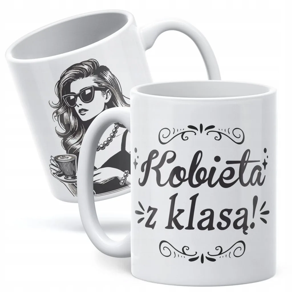Kubek ceramiczny Dzień Kobiet Kobieta z Klasą Prezent Dla Kobiety