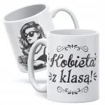 Kubek ceramiczny Dzień Kobiet Kobieta z Klasą Prezent Dla Kobiety