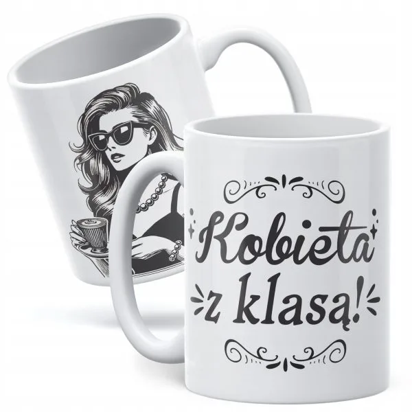 Kubek ceramiczny Dzień Kobiet Kobieta z Klasą Prezent Dla Kobiety