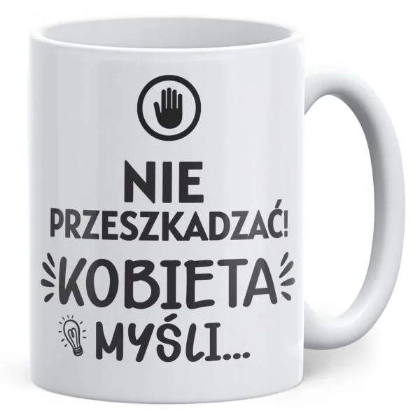 Kubek ceramiczny Dzień Kobiet Nie Przeszkadzać Prezent Dla Kobiety