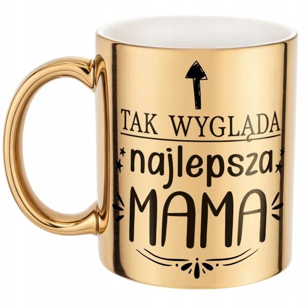 Złoty Kubek ceramiczny Dzień Matki Dla Mamy Tak Wygląda Najlepsza Mama