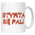 Kubek ceramiczny Styrta Się Pali Memy Zabawne Prezent
