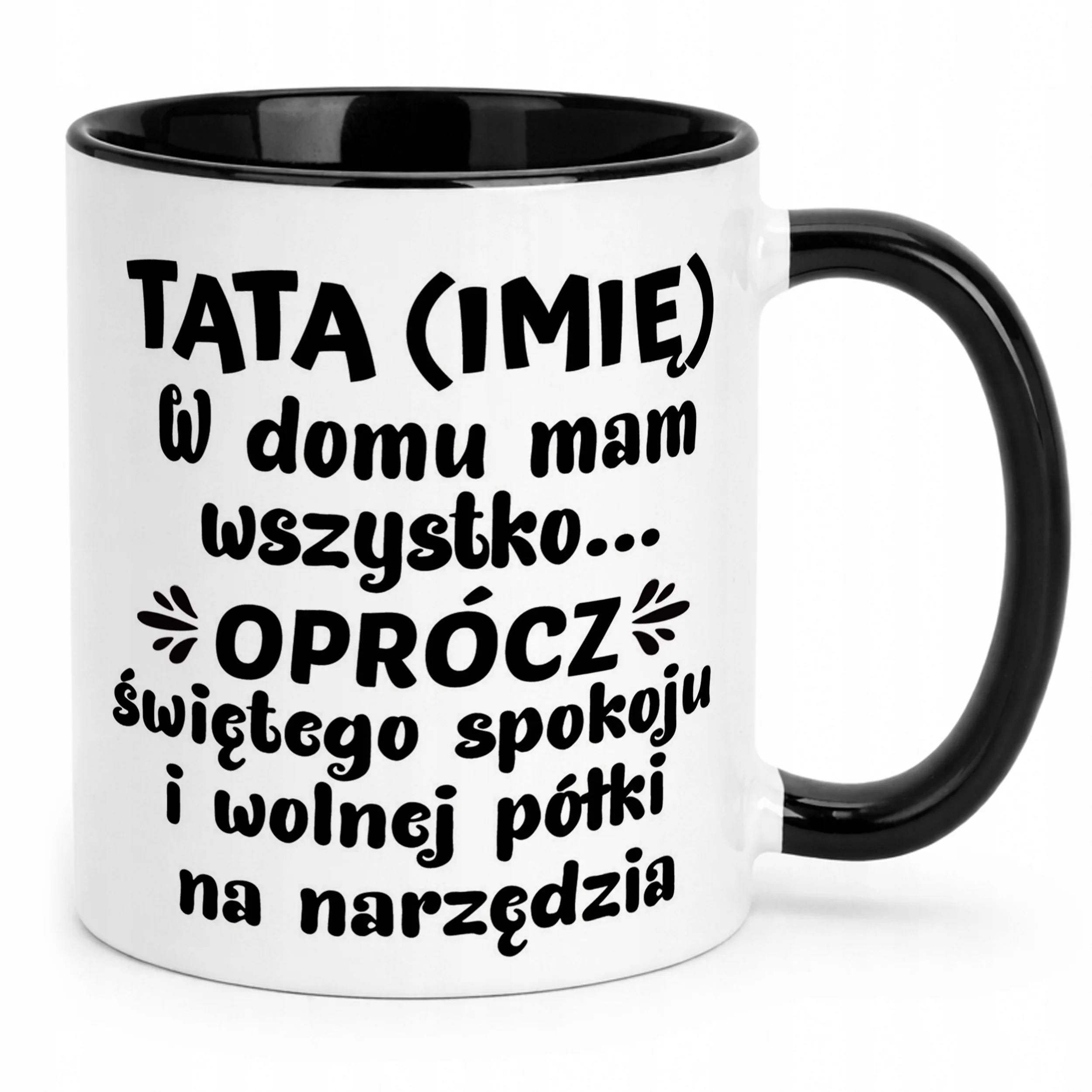 Kubek Czarny Personalizowany Dzień Ojca Tata W Domu Ma Wszystko