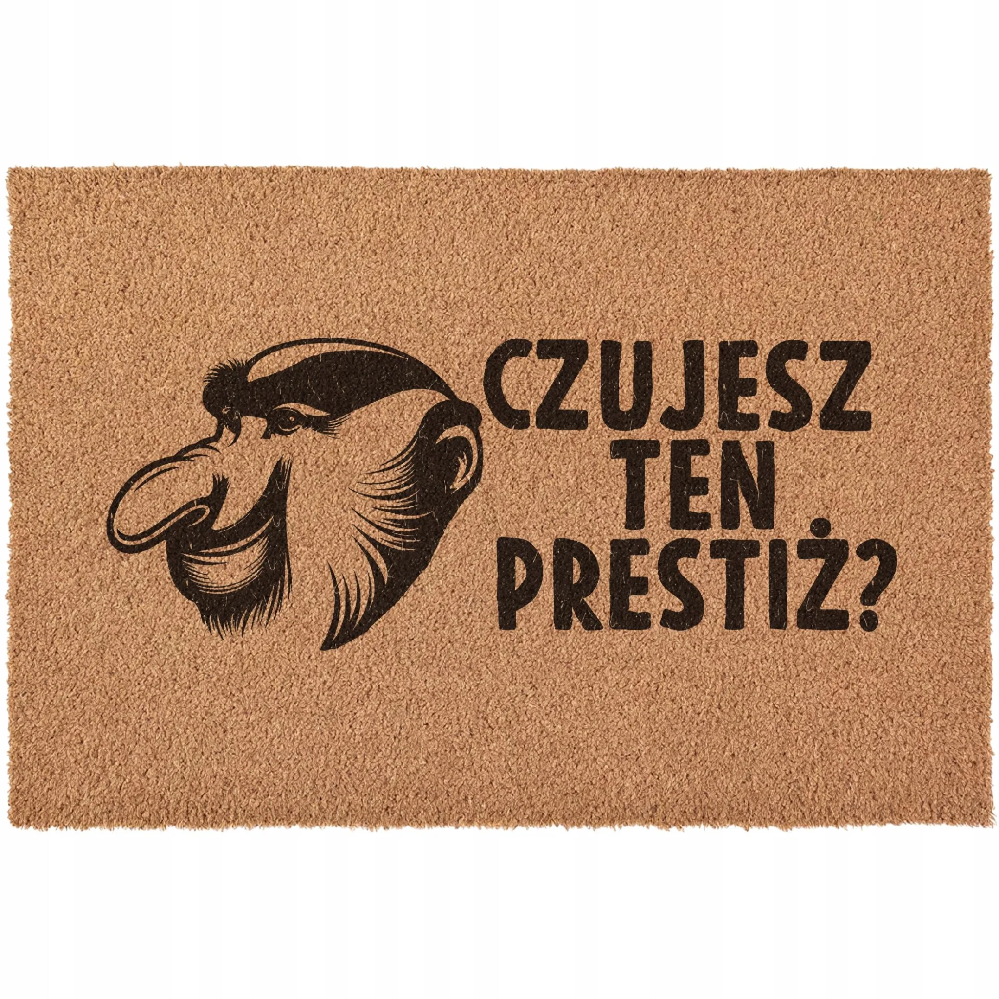 Wycieraczka CZUJESZ TEN PRESTIŻ Nosacz Janusz pod drzwi kokosowa 60×40