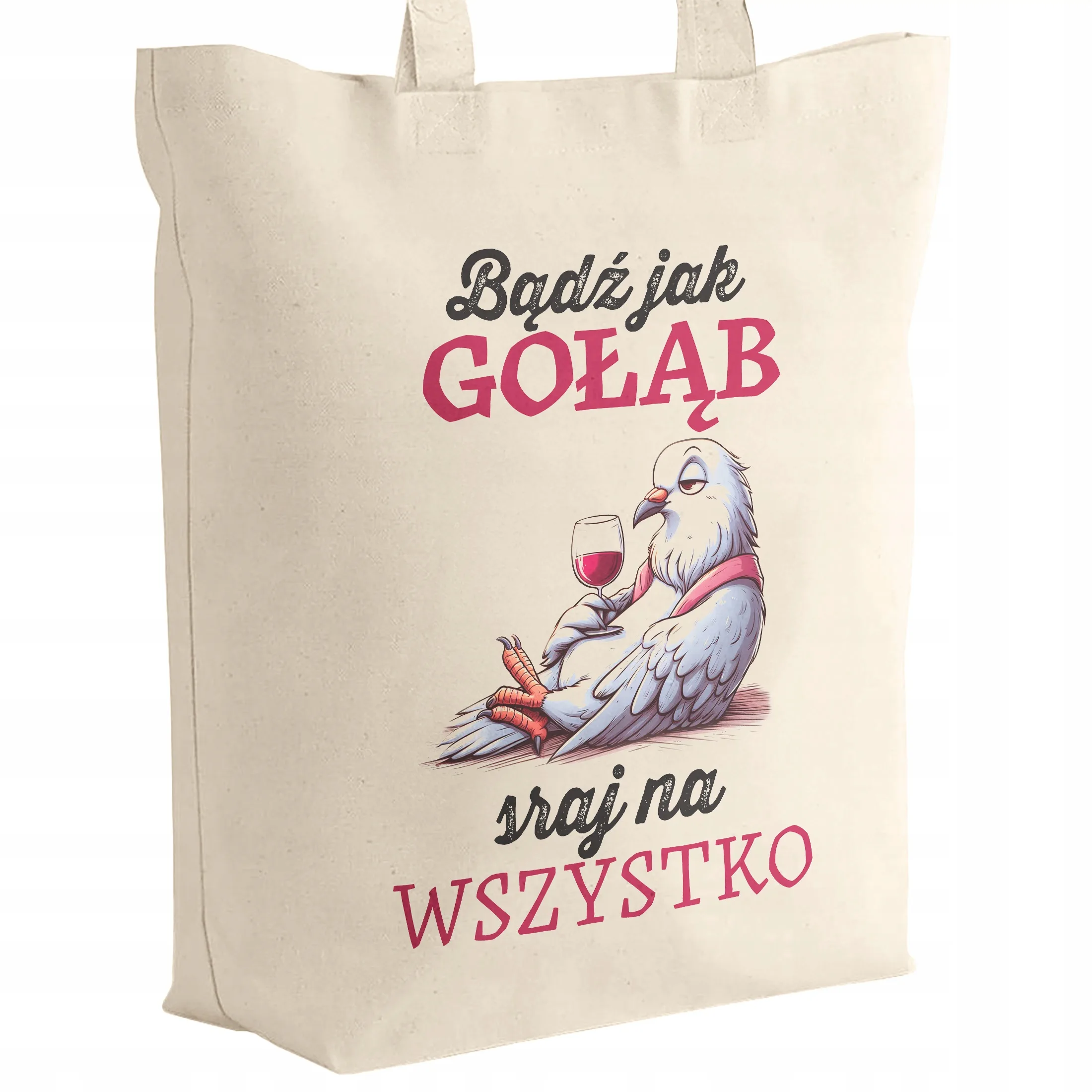 Torba bawełniana z dnem na zakupy Bądź Jak Gołąb Zabawny Śmieszny Gadżet