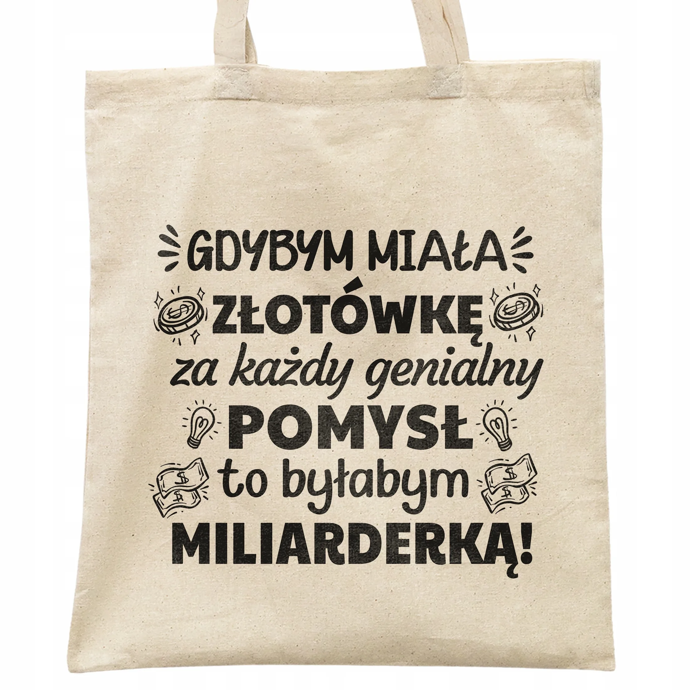 Torba bawełniana na zakupy prezent na Dzień Kobiet Byłabym Miliarderką