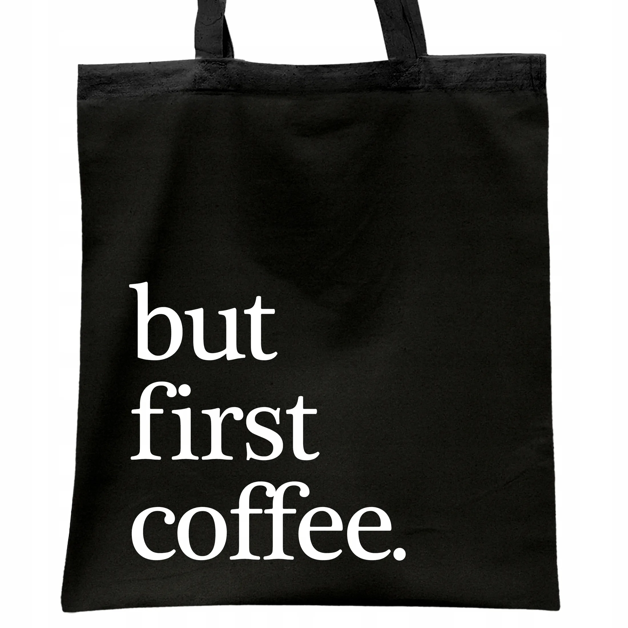 Torba bawełniana czarna na zakupy But First Coffee