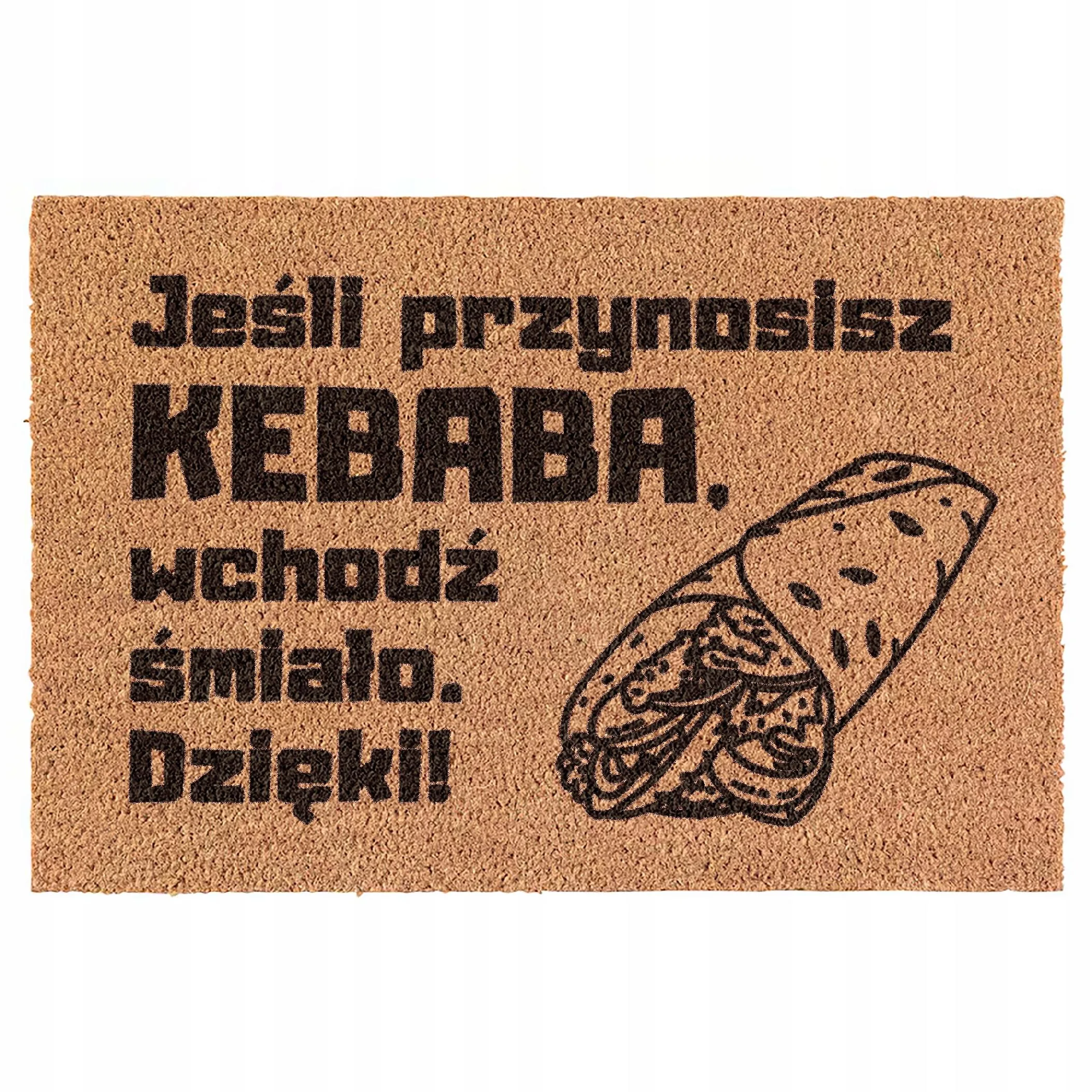 Wycieraczka Jeśli przynosisz kebaba wchodź śmiało kokosowa pod drzwi 60×40