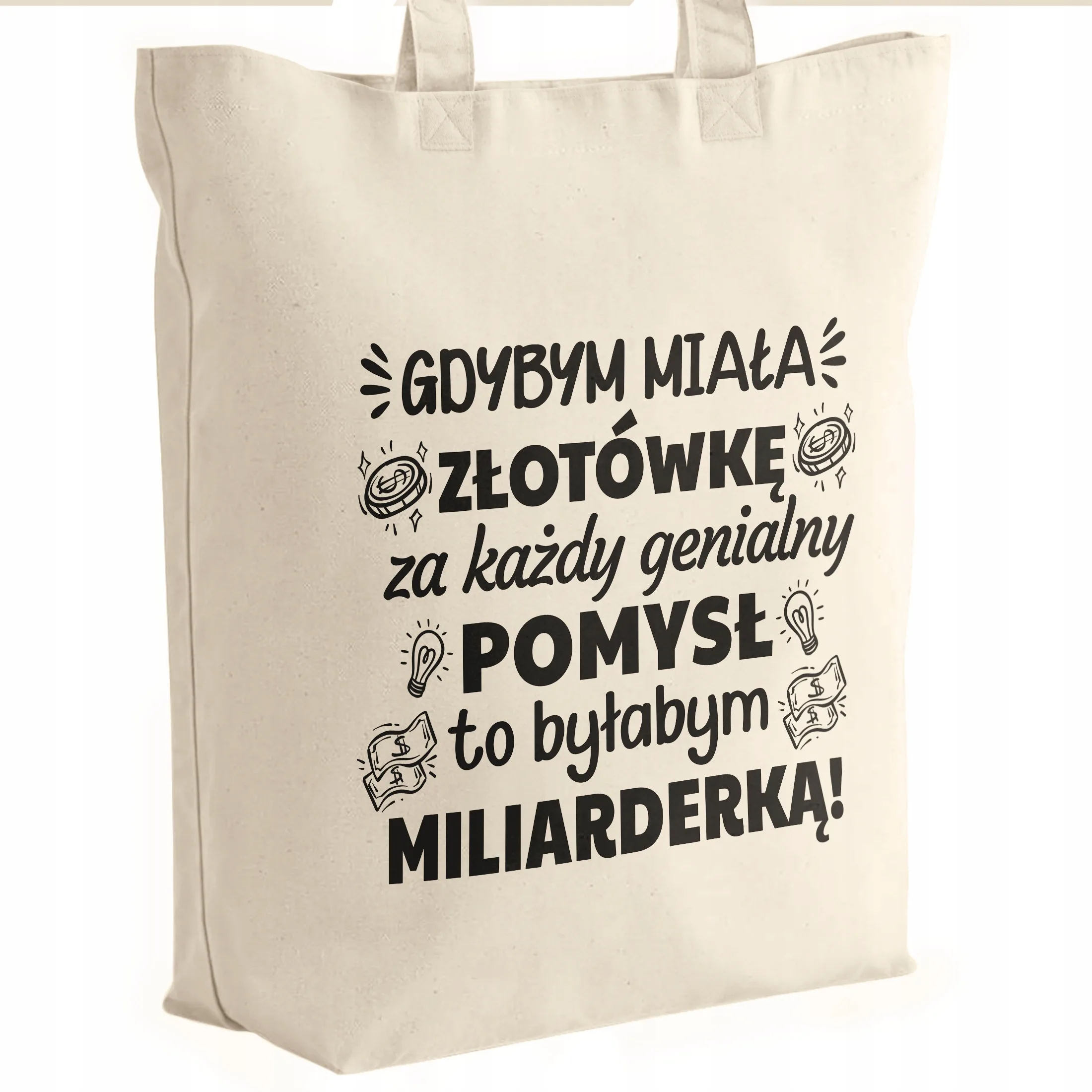 Torba bawełniana premium prezent na Dzień Kobiet Byłabym Miliarderką