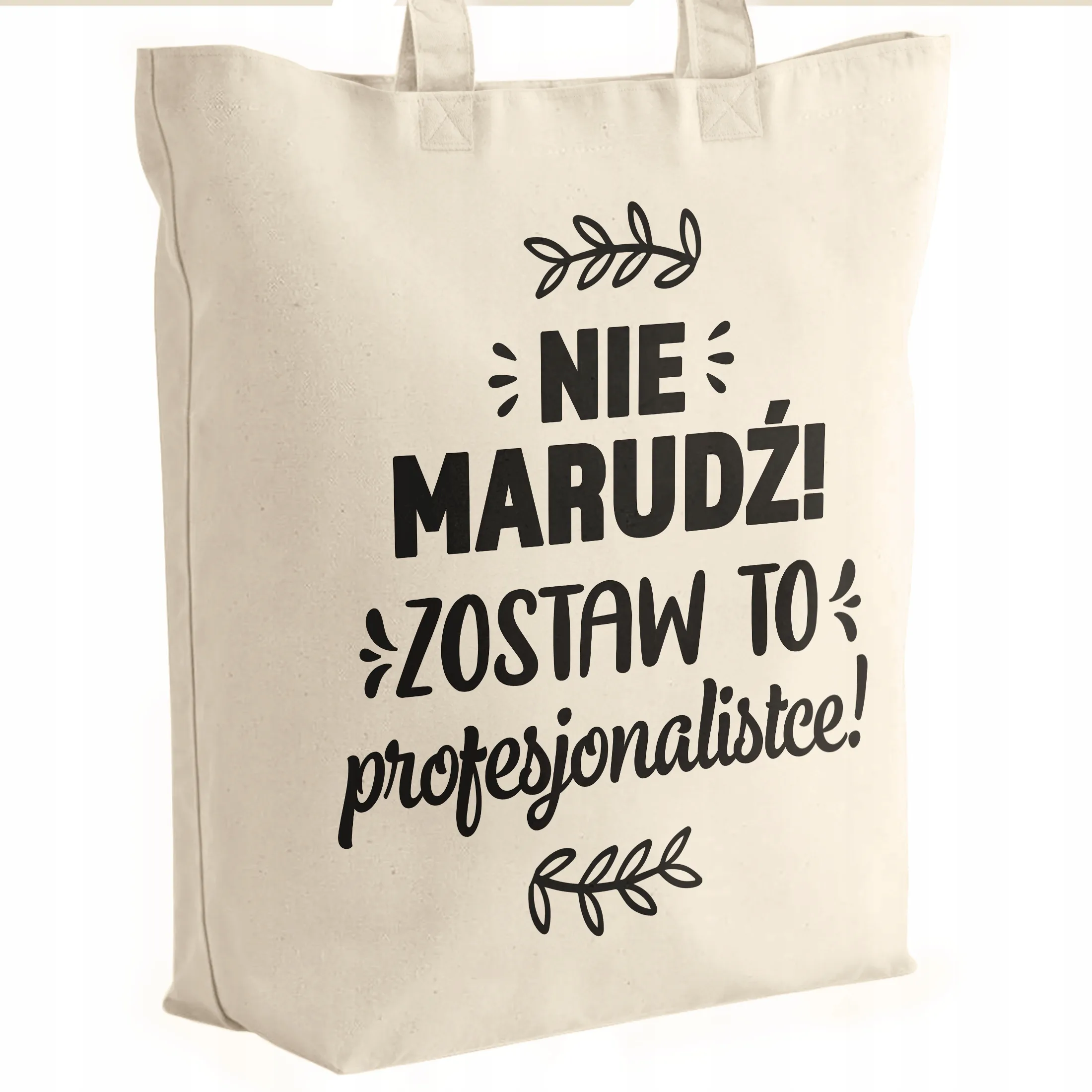 Torba bawełniana premium prezent na Dzień Kobiet Nie Marudź Upominek